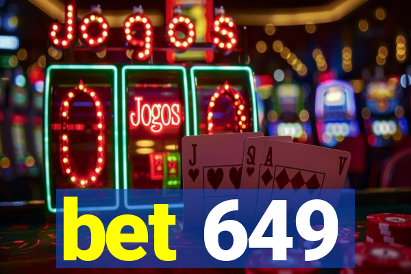 bet 649